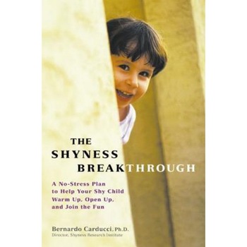 Shyness Breakthrough, Bernardo J. Carducci Shyness Breakthrough, Bernardo J. Carducci