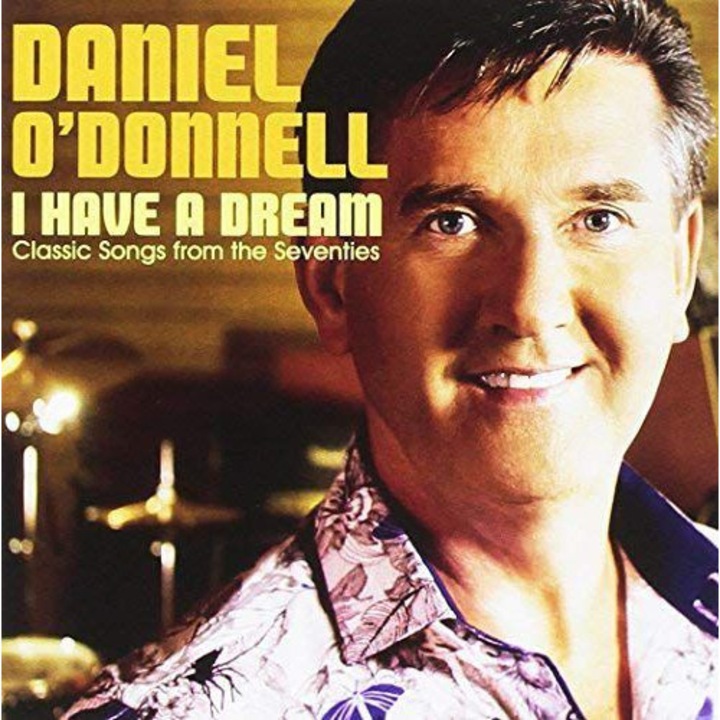 Daniel O'Donnell: I Have A Dream [CD]