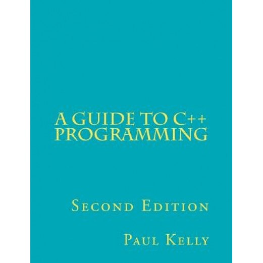 A Guide to C++ Programming - Paul Kelly (Author)