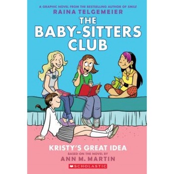 The Baby-Sitters Club Graphix #1: Kristy's Great Idea (Full Color Edition), Ann M. Martin (Author) The Baby-Sitters Club Graphix #1: Kristy's Great Idea (Full Color Edition), Ann M. Martin (Author)