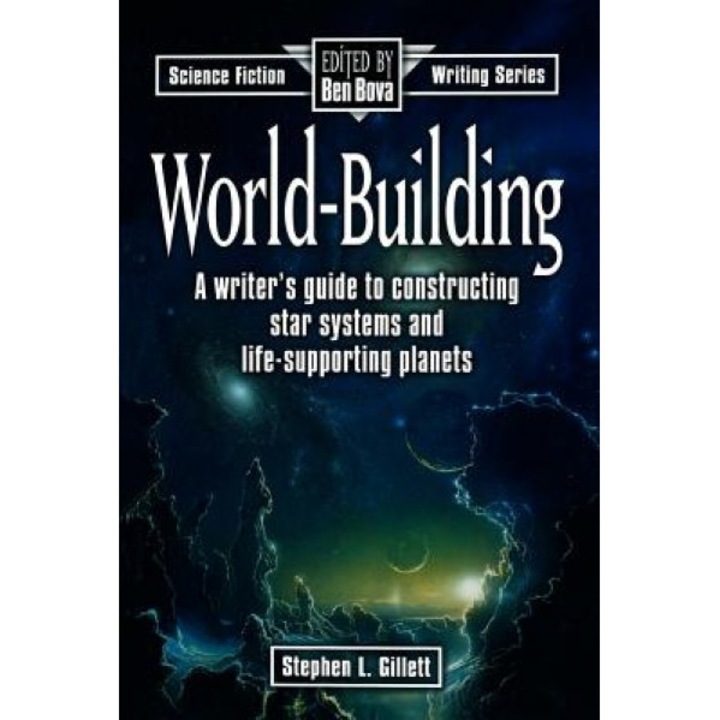 World-Building, Stephen L. Gillett