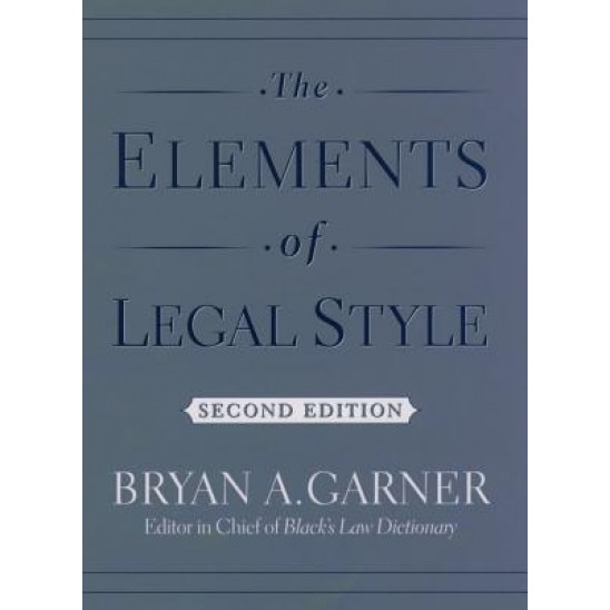 The Elements of Legal Style, Bryan A. Garner