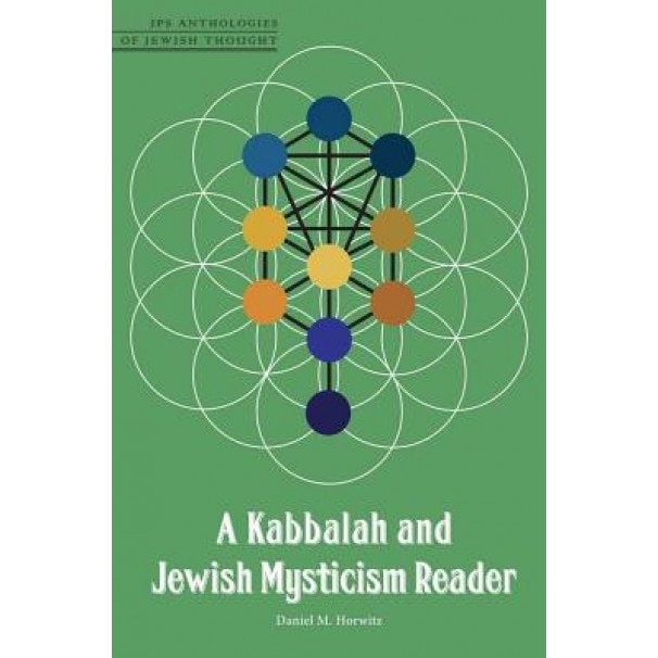 A Kabbalah and Jewish Mysticism Reader, Daniel M. Horwitz (Author)