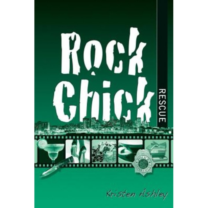 Rock Chick Rescue, Kristen Ashley (Author)