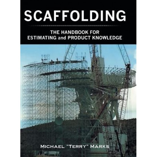 Scaffolding - The Handbook for Estimating and Product Knowledge, Michael Terry Marks (Author)