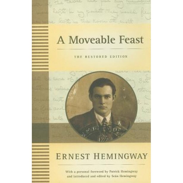A Moveable Feast: The Restored Edition, Ernest Hemingway