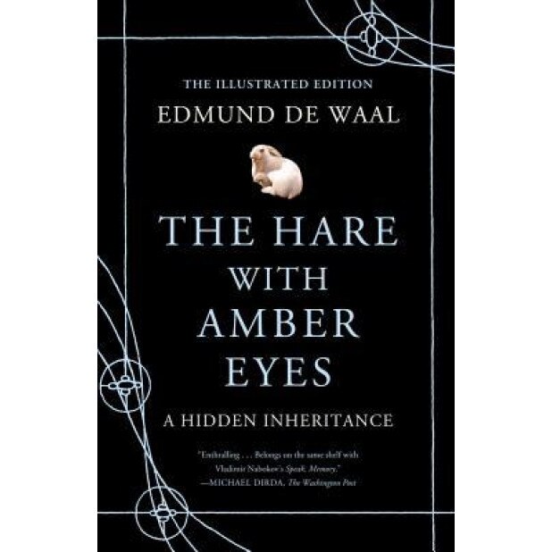 The Hare with Amber Eyes (Illustrated Edition): A Hidden Inheritance, Edmund de Waal (Author)