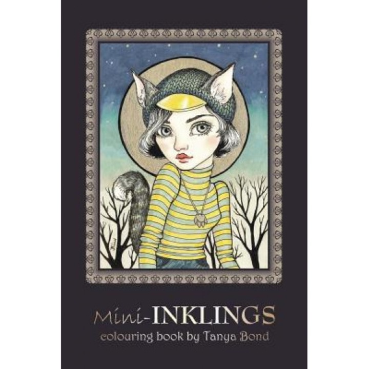 Mini-Inklings Colouring Book by Tanya Bond: Coloring Book for Adults, Teens and Children, Featuring 30 Single Sided Fantasy Art Illustrations by Tanya, Tanya Bond (Author)