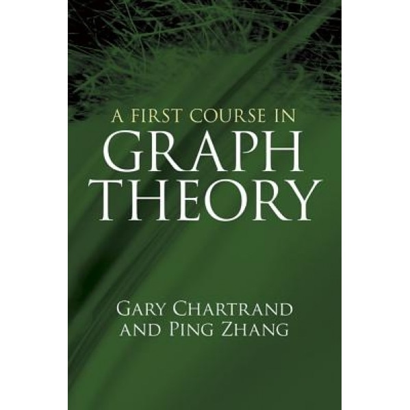 A First Course in Graph Theory, Gary Chartrand (Author)
