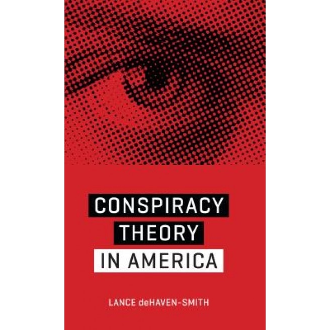 Conspiracy Theory in America, Lance deHaven-Smith (Author)