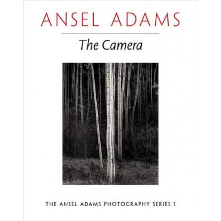The Camera, Ansel Adams