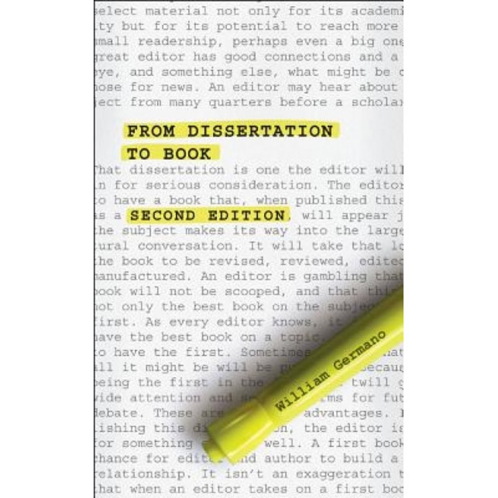 From Dissertation to Book, Second Edition, William Germano (Author)