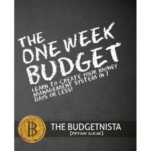 The One Week Budget, Tiffany The Budgetnista Aliche (Author)
