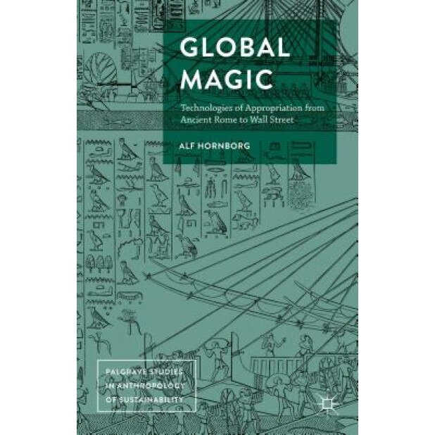 Global Magic, Alf Hornborg (Author)