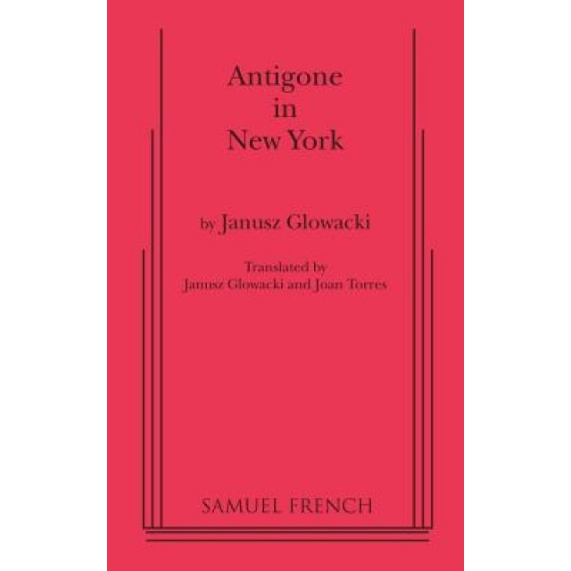 Antigone in New York, Janusz Glowacki, Janusz Gowacki