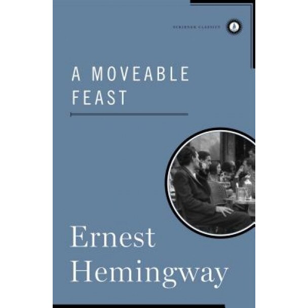 A Moveable Feast, Ernest Hemingway (Author)