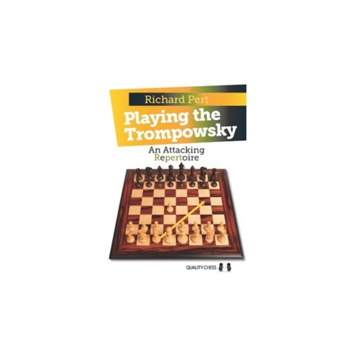 PLAYING THE TROMPOWSKY, Wydawnictwo Quality Chess, Richard Pert
