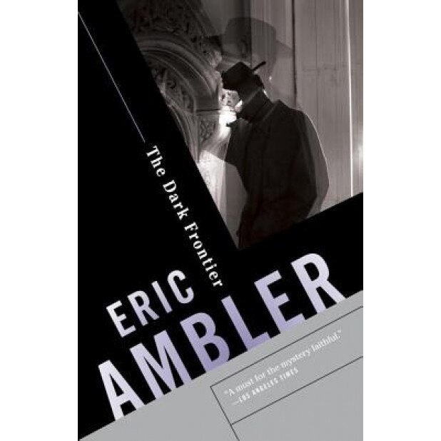 The Dark Frontier, Eric Ambler (Author)