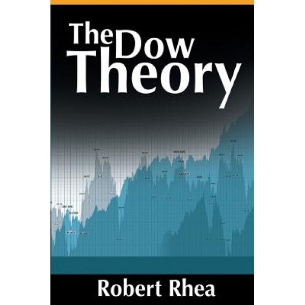 The Dow Theory - Robert Rhea (Author)