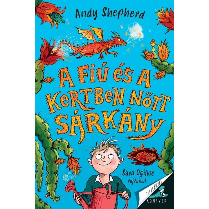 Andy Sheperd: A fiú és a kertben nőtt sárkány