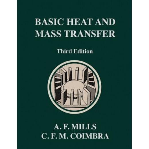 Basic Heat and Mass Transfer: Third Edition, Carlos F. M. Coimbra (Author)