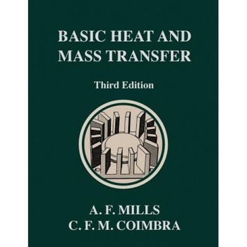 Basic Heat and Mass Transfer: Third Edition, Carlos F. M. Coimbra (Author) Basic Heat and Mass Transfer: Third Edition, Carlos F. M. Coimbra (Author)