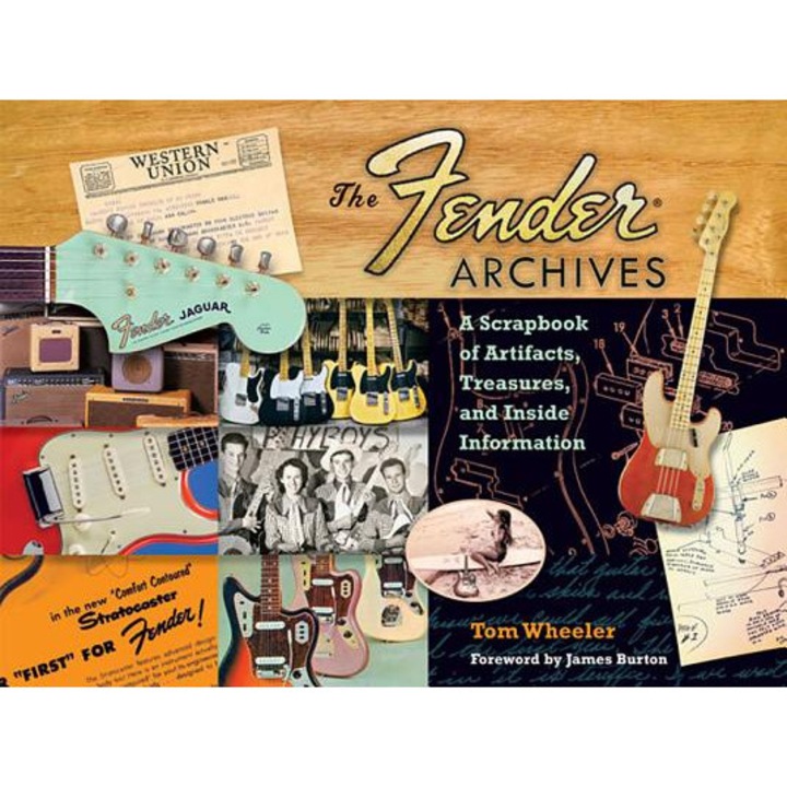The Fender Archives: A Scrapbook of Artifacts, Treasures, and Inside Information, Tom Wheeler (Author)