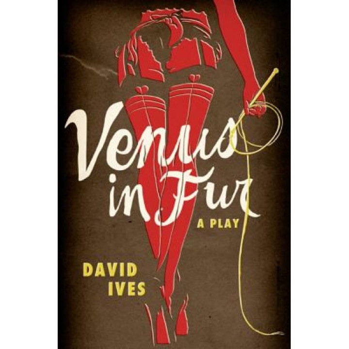 Venus in Fur: A Play, David Ives (Author)