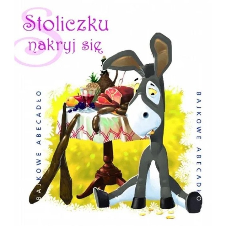 Bajkowe Abecadlo - Stoliczku nakryj sie, autor Kazimierz Lojancz, 2023, audiobook