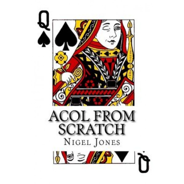 Acol from Scratch: Winning British Bridge for Beginners and Club Players, Nigel J. Jones (Author)