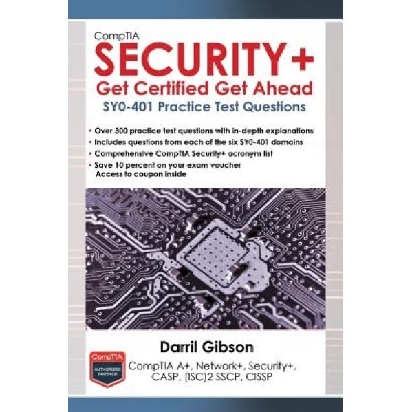 Comptia Security+ Get Certified Get Ahead: Sy0-401 Practice Test Questions, Darril Gibson (Author)