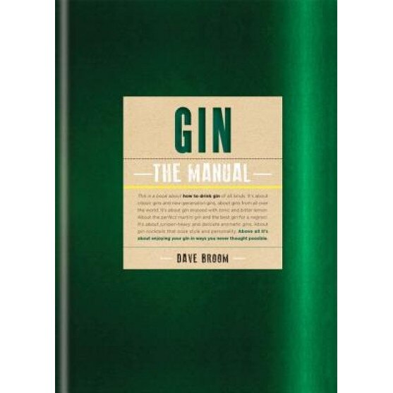 Gin: The Manual, Dave Broom (Author)