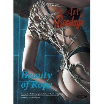Fine Art of Bondage: Beauty of Rope, Rod Meier (Author) Fine Art of Bondage: Beauty of Rope, Rod Meier (Author)