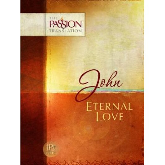 John: Eternal Love: Passion Translation, Brian Simmons (Author)