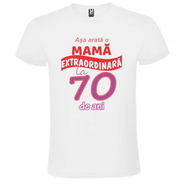 Tricou unisex personalizat "Asa arata o mama extraordinara la 70 de ani", Alb, marime XL, CRD PRINT