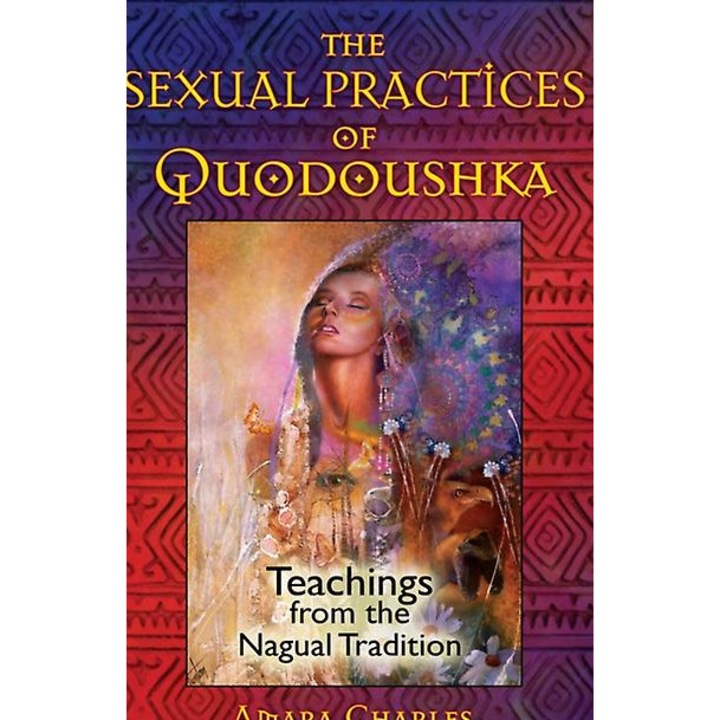 The Sexual Practices Of Quodoushka