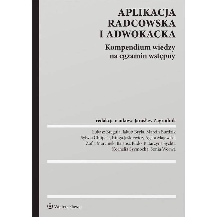 Aplikacja radcowska i adwokacka. Kompendium wiedzy, WOLTERS KLUWER