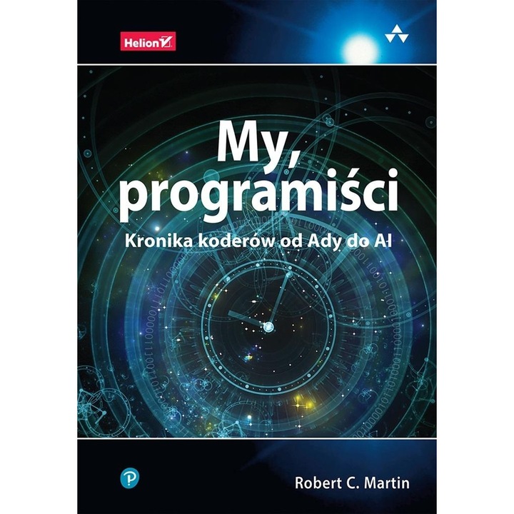 My, programisci. Kronika koderow od Ady do AI - Robert C. Martin