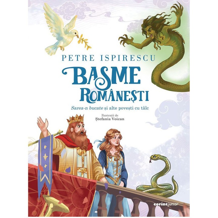 Basme romanesti. Sarea-n bucate si alte povesti cu talc, Petre Ispirescu