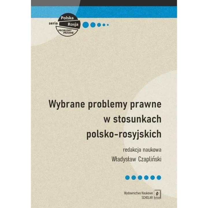 Probleme legale in relatiile polono-ruse, Wladyslaw Czapinski, 2023