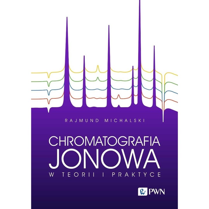 Chromatografia jonowa in teorie si practica, Wydawnictwo Naukowe PWN, 2023