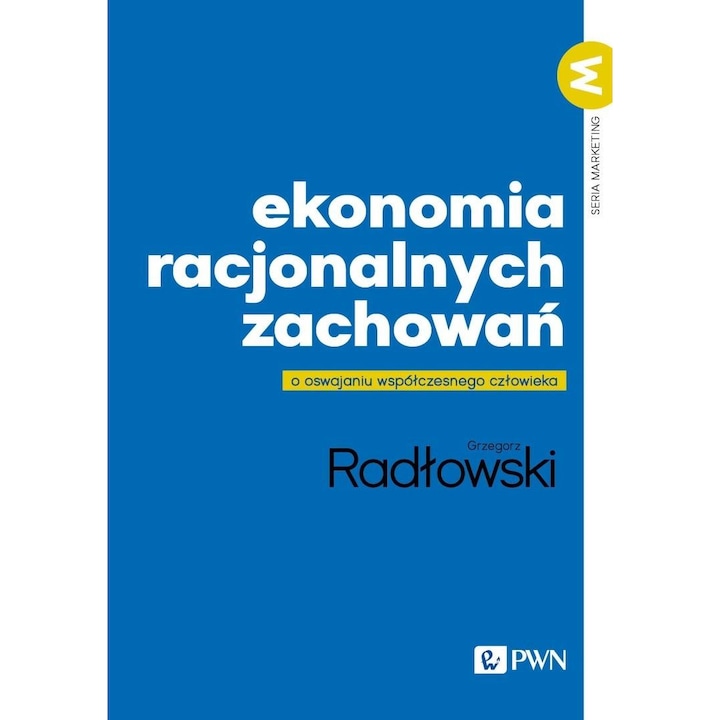 Икономика на рационалното поведение, Гжегож Радловски, 2023
