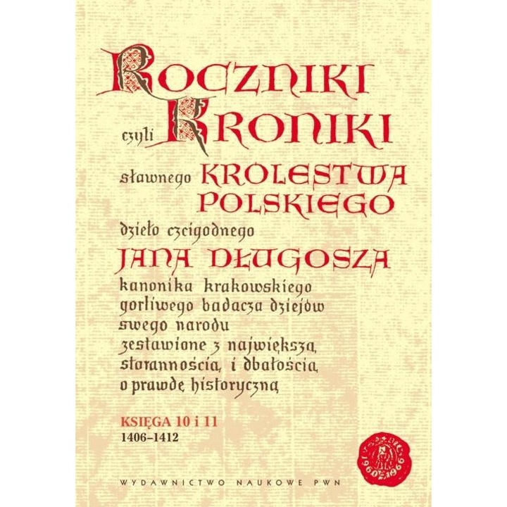Годишници или хроники на славния... Книга 10-11, Ян Длугош, 2023, История