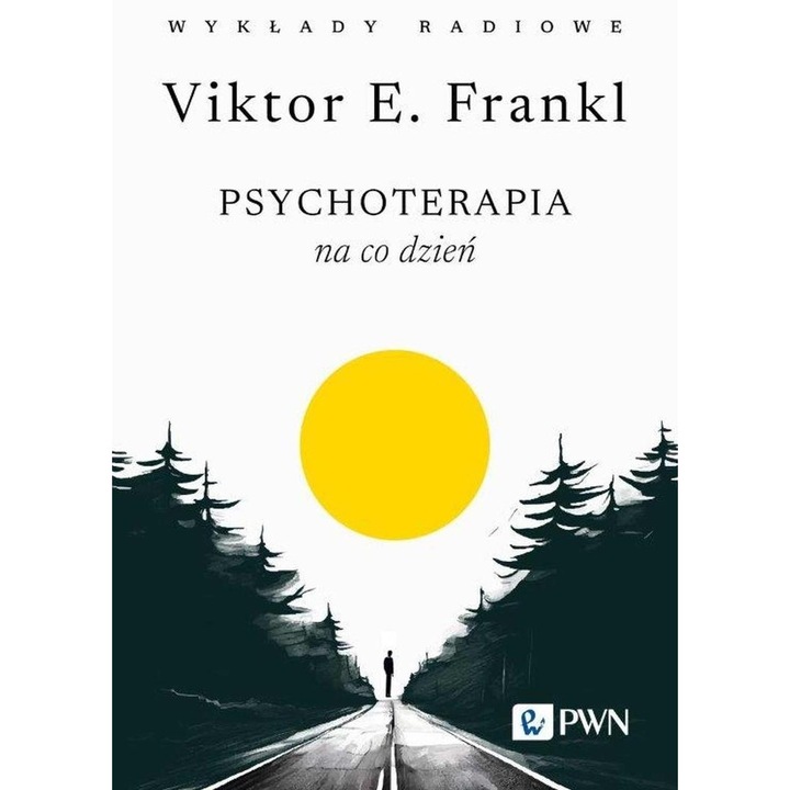 Psychoterapia na co dzień. Wykłady radiowe, Viktor E. Frankl, 1951-1955