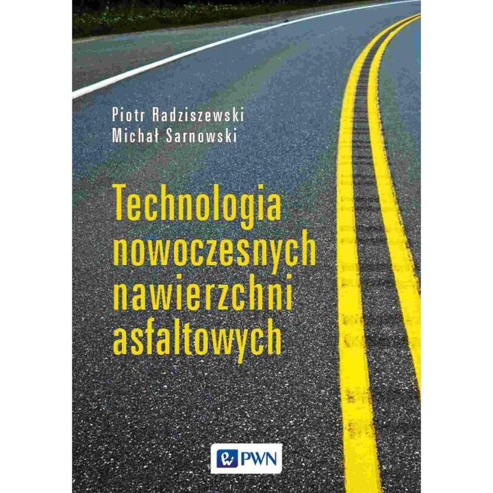 Технология на съвременни асфалтови настилки, Научно издателство PWN, 2023