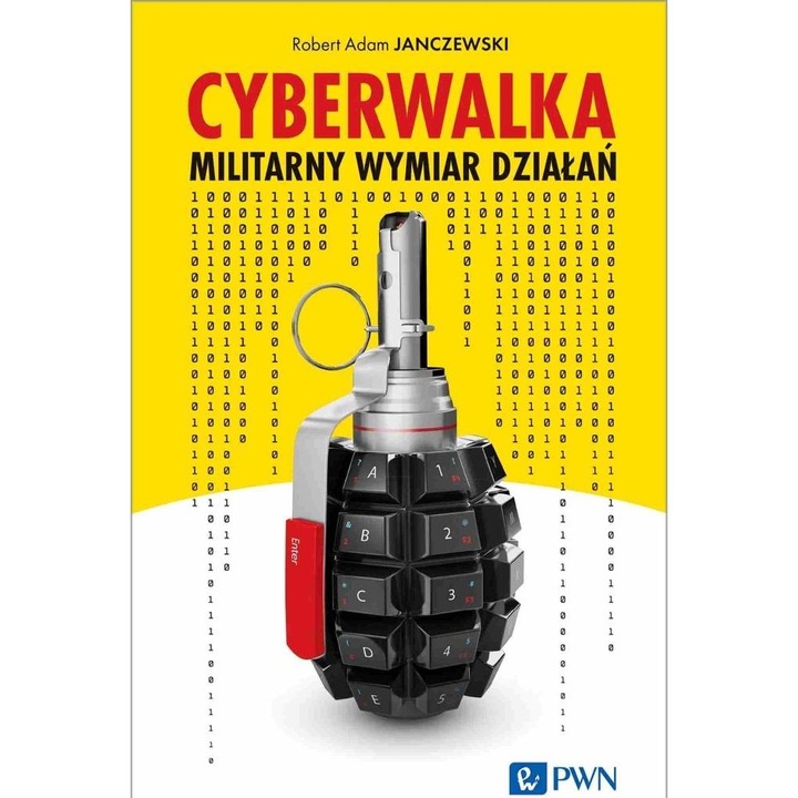 Cyberwalka. Cyberwalka. Militarny wymiar działań
