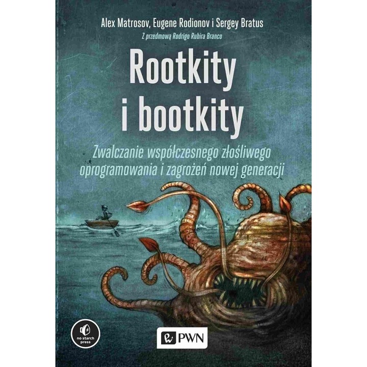 Rootkity i bootkity. Zwalczanie współczesnego złoś