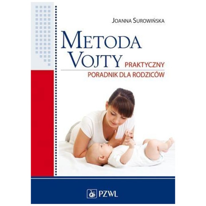 Vojta-módszer. Gyakorlati útmutató szülőknek