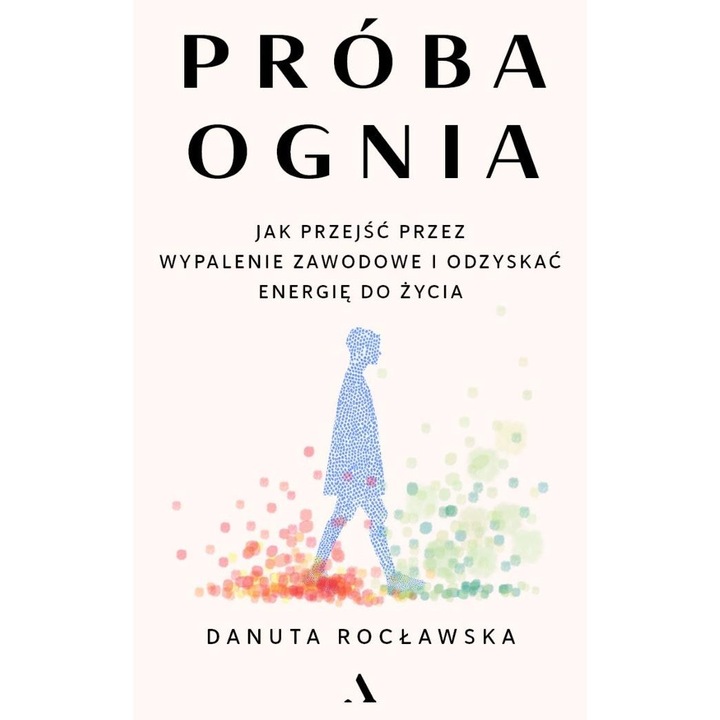 Tűzpróba. Hogyan vészeljük át a kiégést?