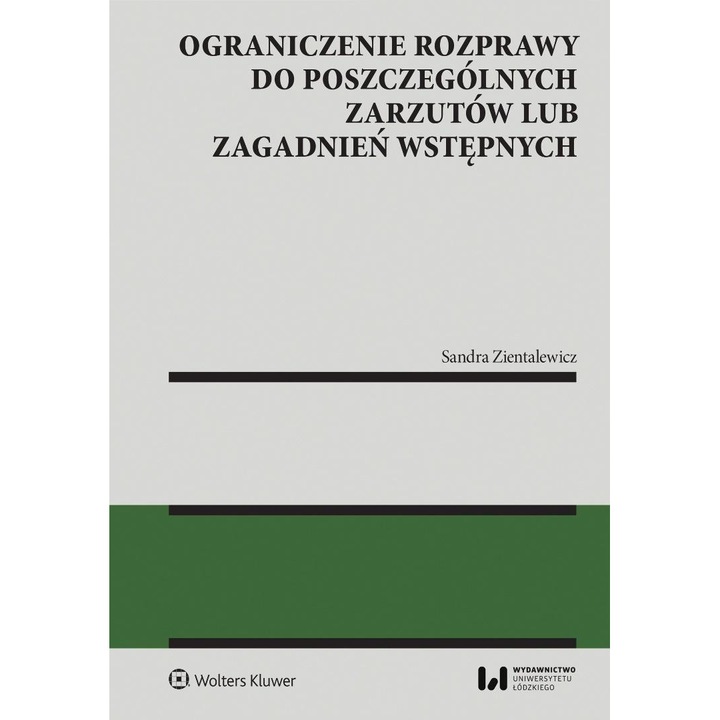 Ogranicirea desfasurarii procesului, Wolters Kluwer, 2023, Drept si criminologie